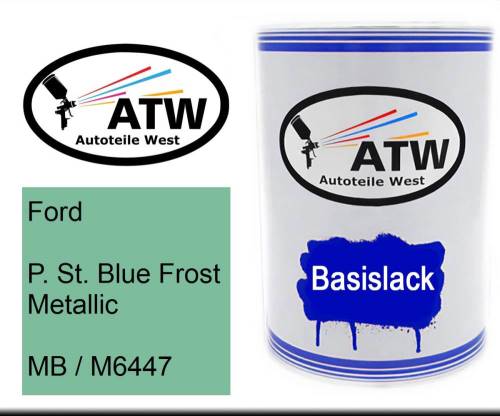 Ford, P. St. Blue Frost Metallic, MB / M6447: 500ml Lackdose, von ATW Autoteile West.